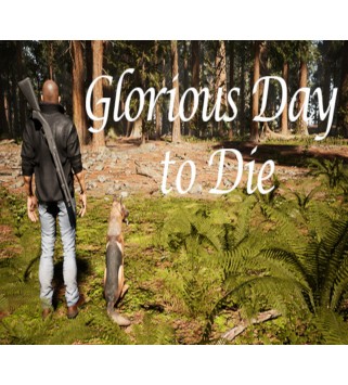 Glorious Day to Die Steam Key GLOBAL